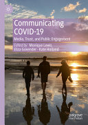  Communicating COVID-19: Media, Trust, and Public Engagement