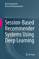  Session-Based Recommender Systems Using Deep Learning