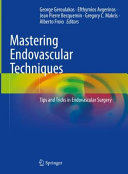 	Mastering Endovascular Techniques: Tips and Tricks in Endovascular Surgery