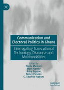  Communication and Electoral Politics in Ghana