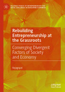Rebuilding Entrepreneurship at the Grassroots: Converging Divergent Factors of Society and Economy	