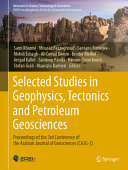  Selected Studies in Geophysics, Tectonics and Petroleum Geosciences