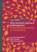 	Socio-Economic Approach to Management: Science-Based Consulting for Sustainability