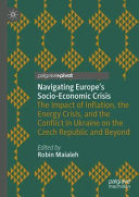  Navigating Europe’s Socio-Economic Crisis: The Impact of Inflation, the Energy Crisis, and the Conflict in Ukraine on the Czech Republic and Beyond