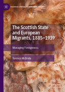  The Scottish State and European Migrants, 1885–1939