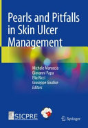 Pearls and Pitfalls in Skin Ulcer Management	