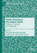 Power-Sharing in the Global South: Patterns, Practices and Potentials	