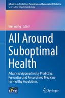 All Around Suboptimal Health: Advanced Approaches by Predictive, Preventive and Personalised Medicine for Healthy Populations	
