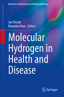 	Molecular Hydrogen in Health and Disease (Advances in Biochemistry in Health and Disease, 27)