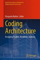  Coding Architecture: Designing Toolkits, Workflows, Industry