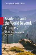 Academia and the World Beyond, Volume 2: A PhD Is Not a Commitment to Academia