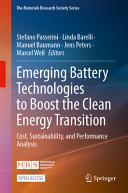  Emerging Battery Technologies to Boost the Clean Energy Transition: Cost, Sustainability, and Performance Analysis (The Materials Research Society Series)