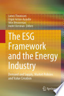  The ESG Framework and the Energy Industry: Demand and Supply, Market Policies and Value Creation