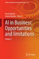 AI in Business: Opportunities and Limitations: Volume 1	