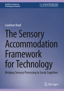  The Sensory Accommodation Framework for Technology