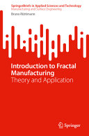  Introduction to Fractal Manufacturing: Theory and Application 
