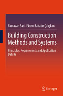 Building Construction Methods and Systems: Principles, Requirements and Application Details	