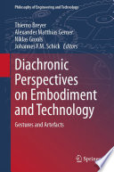  Diachronic Perspectives on Embodiment and Technology