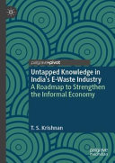  Untapped Knowledge in India’s E-Waste Industry