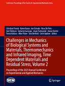  Challenges in Mechanics of Biological Systems and Materials, Thermomechanics and Infrared Imaging, Time Dependent Materials and Residual Stress: Proceedings of the 2023 Annual Conference & Exposition on Experimental and Applied Mechanics