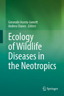 Ecology of Wildlife Diseases in the Neotropics
