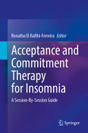 Acceptance and Commitment Therapy for Insomnia - A Session-By-Session Guide (Feb 22, 2024)_(3031507096)_(Springer)	