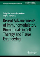 Immunomodulatory Biomaterials for Cell Therapy and Tissue Engineering: Recent Advancements	