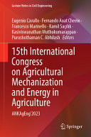  15th International Congress on Agricultural Mechanization and Energy in Agriculture: ANKAgEng’2023