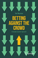 Betting Against the Crowd: A Complex Systems Approach	