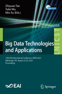 	Big Data Technologies and Applications: 13th EAI International Conference, BDTA 2023, Edinburgh, UK, August 23-24, 2023, Proceedings