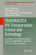  TRANSBALTICA XIV: Transportation Science and Technology