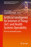Artificial Intelligence for Internet of Things (IoT) and Health Systems Operability: AI for IoT and Health Systems	