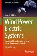  Wind Power Electric Systems: Modeling, Simulation, Control and Power Management Control 