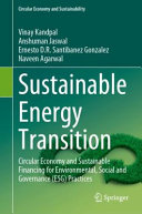 Sustainable Energy Transition: Circular Economy and Sustainable Financing for Environmental, Social and Governance (ESG) Practices