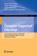  Computer Supported Education: 15th International Conference, CSEDU 2023, Prague, Czech Republic, April 21–23, 2023, Revised Selected Papers (Communications in Computer and Information Science)