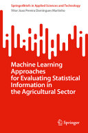  Machine Learning Approaches for Evaluating Statistical Information in the Agricultural Sector