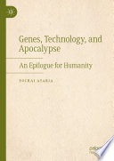  Genes, Technology, and Apocalypse: