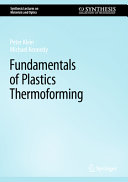  Fundamentals of Plastics Thermoforming