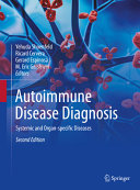  Autoimmune Disease Diagnosis - Systemic and Organ-specific Diseases, 2e