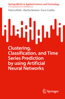  Clustering, Classification, and Time Series Prediction by Using Artificial Neural Networks