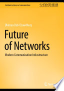  Future of Networks: Modern Communication Infrastructure 