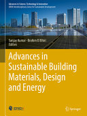  Advances in Sustainable Building Materials, Design and Energy Systems