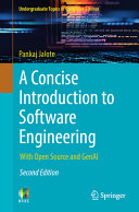  A Concise Introduction to Software Engineering : With Open Source and GenAI