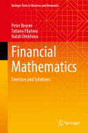  Financial Mathematics: Exercises and Solutions