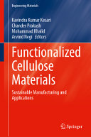  Functionalized Cellulose Materials: Sustainable Manufacturing and Applications