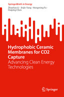  Hydrophobic Ceramic Membranes for CO2 Capture