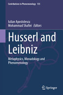  Husserl and Leibniz: Metaphysics, Monadology and Phenomenology
