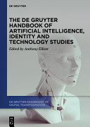  The De Gruyter Handbook of Artificial Intelligence, Identity and Technology Studies