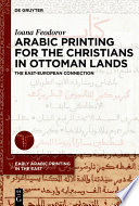  Arabic Printing for the Christians in Ottoman Lands