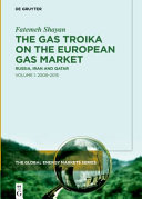  The Gas Troika on the European Gas Market